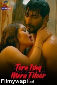 Tera Ishq Mera Fitoor (2024) Atrangii Hindi Short Film poster