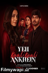 Yeh Kaali Kaali Ankhein (2024) Season 2 Hindi Web Series poster