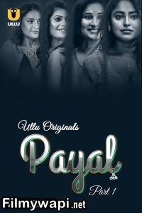 Payal (2024) Ullu Hindi Unrated Web Series poster