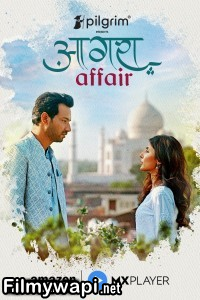 Agra Affair (2025) Hindi Web Series
