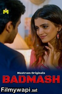 Badmash (2025) Mastram Hindi Unrated Web Series poster