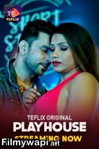 Play House (2025) TeFlix Hindi Unrated Web Series