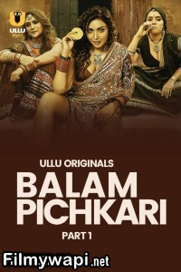 Balam Pichkari (2025) Ullu Hindi Unrated Web Series
