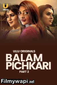 Balam Pichkari (2025) Part 2 Ullu Hindi Unrated Web Series poster