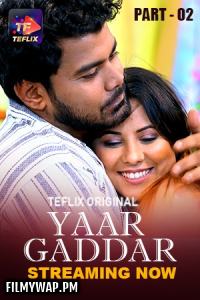 Yaar Gaddar (2025) Teflix Hindi Unrated Web Series poster
