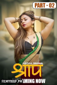 Shraap (2025) Hulchul Hindi Unrated Web Series poster