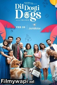Dil Dosti Aur Dogs (2025) Hindi Movie