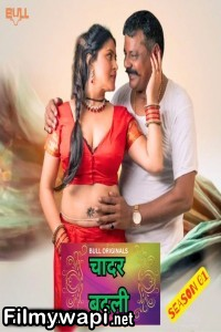 Chadar Badli (2025) Bullapp Hindi Unrated Web Series poster