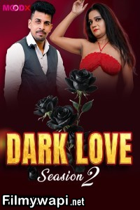 Dark Love 2 (2025) MoodX Hindi Short Film