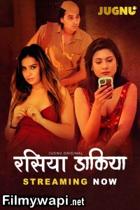 Raseeya Dakiya (2025) Jugnu Hindi Unrated Web Series