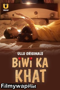 Biwi Ka Khat (2025) Ullu Hindi Unrated Web Series poster