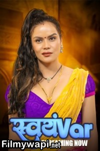 Svayamvar (2025) Hulchul Hindi Unrated Web Series poster