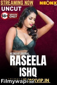 Raseela Ishq (2025) Neonx Hindi Short Film poster