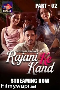 Rajani Ke Kaand (2025) Part 2 Teflix Hindi Unrated Web Series poster