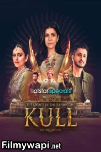 Kull The Legacy Of The Raisingghs (2025) Hindi Web Series poster