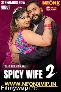Spicy Wife 2 (2025) NeonX Hindi Short Film