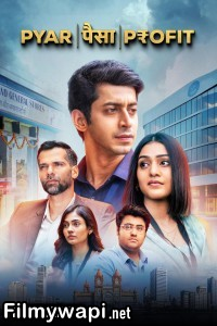Pyar Paisa Profit (2025) Hindi Web Series poster