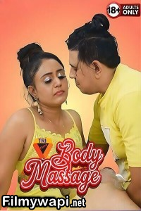 Body Massage (2025) Triflicks Hindi Short Film