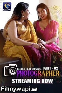 Photographer (2025) Bulbulplay Hindi Unrated Web Series poster