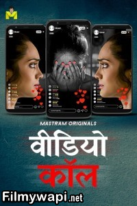 Video Call (2025) S01 Mastram Hindi Unrated Webseries poster