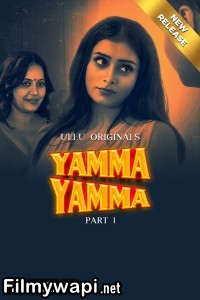 Yamma Yamma (2025) Part 1 ULLU Hindi Unrated Webseries