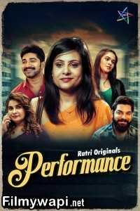 Performance (2025) S01 Ratri Hindi Unrated Webseries poster