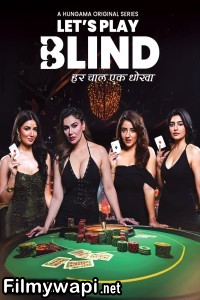 Lets Play Blind (2025) Season 1 Hindi Web Series