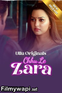 Chhu Le Zara (2025) Part 1 ULLU Hindi Unrated Webseries