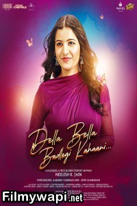 Della Bella Badlegi Kahaani (2025) Hindi Movie