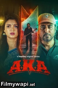 Aka (2025) Season 1 Bengali Web Series poster