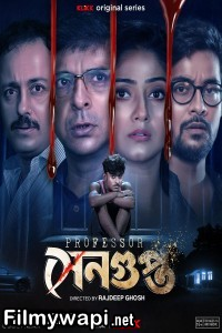 Professor Sengupta (2025) Season 1 Bengali Web Series poster
