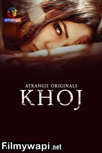 Khoj (2025) S01 Atrangii Hindi Unrated Webseries poster
