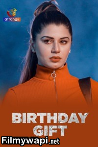 Birthday Gift (2025) S01 Atrangii Hindi Unrated Webseries poster