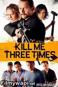 Kill Me Three Times (2014) Hindi Dubbed