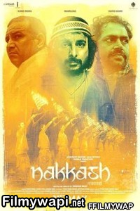 Nakkash (2019) Hindi Movie
