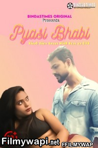 Pyasi Bhabi (2021) BindasTimes Original