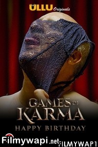 Games Of Karma Happy Birthday (2021) Ullu Original