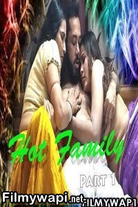 Hot Family Part 1 (2022) Indianxworld Original poster