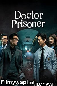 Doctor Prisoner (2019) Hindi Web Series