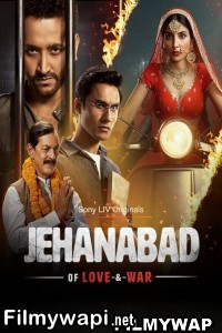 Jehanabad Of Love And War (2022) Hindi Web Series poster
