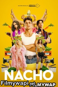Nacho (2023) Atresplayer Original poster