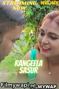 Rangeela Sasur (2023) NeonX Original