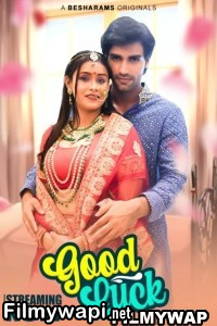 Good Luck (2023) Besharams Hindi Hot Webseries poster