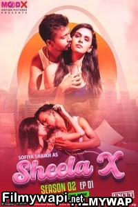 Sheela X (2023) Season 2 Moodx Original Hindi Hot Webseries poster