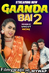 Gaanda Bai 2 (2024) NeonX Hindi Short Film