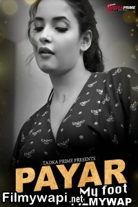 Payar My Foot (2024) TadkaPrime Hindi Unrated Web Series