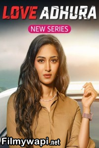 Love Adhura (2024) Hindi Web Series