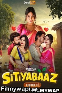 Sitiyabaaz (2024) DesiFlix Hindi Unrated Web Series
