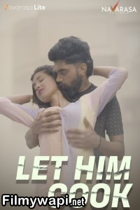 Let Him Cook (2024) NavaRasa Hindi Unrated Web Series